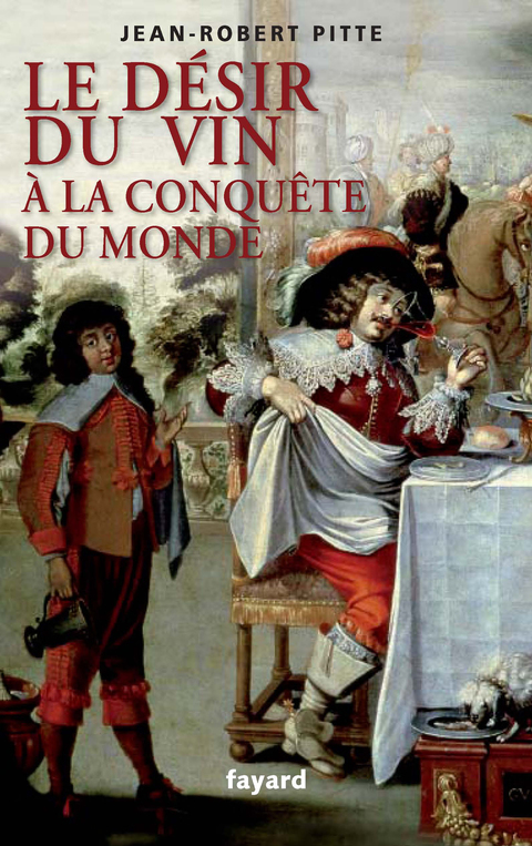 Cover image for book Le désir du vin. A la conquête du monde