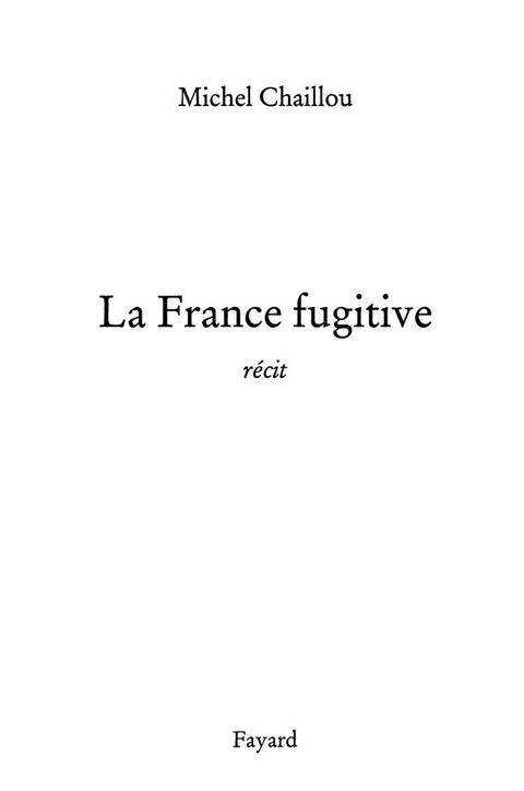Cover image for book La France fugitive