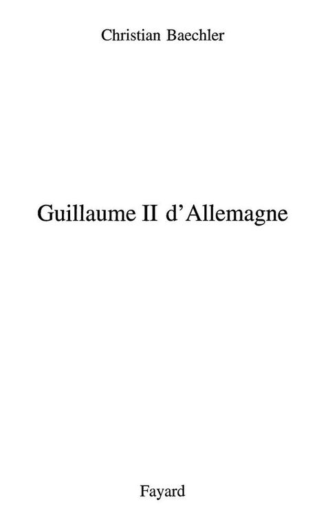 Cover image for book Guillaume II d'Allemagne