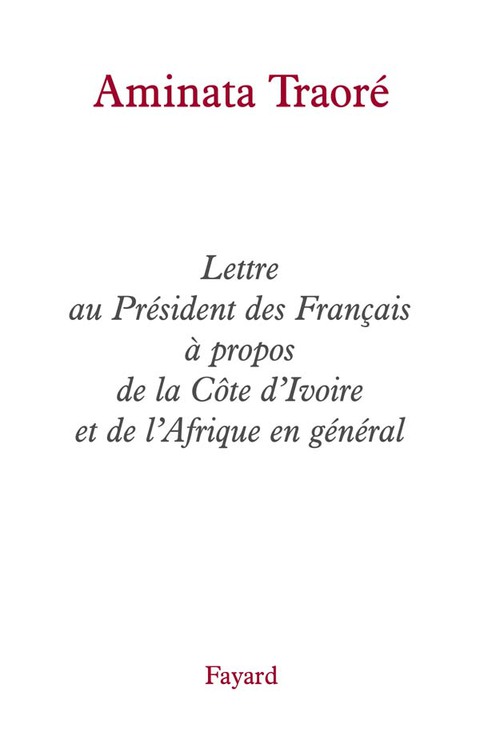 Cover image for book Lettre au Président des Français à propos de la Côte d'Ivoire et de l'Afrique en général