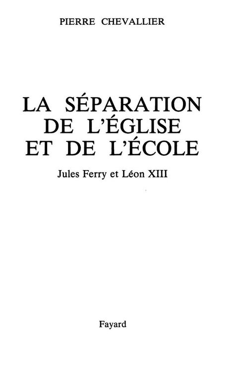 Cover image for book La Séparation de l'Eglise et de l'Ecole