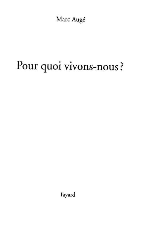 Cover image for book Pour quoi vivons-nous ?