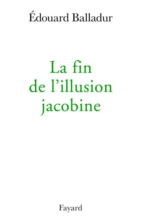Cover image for book La fin de l'illusion jacobine