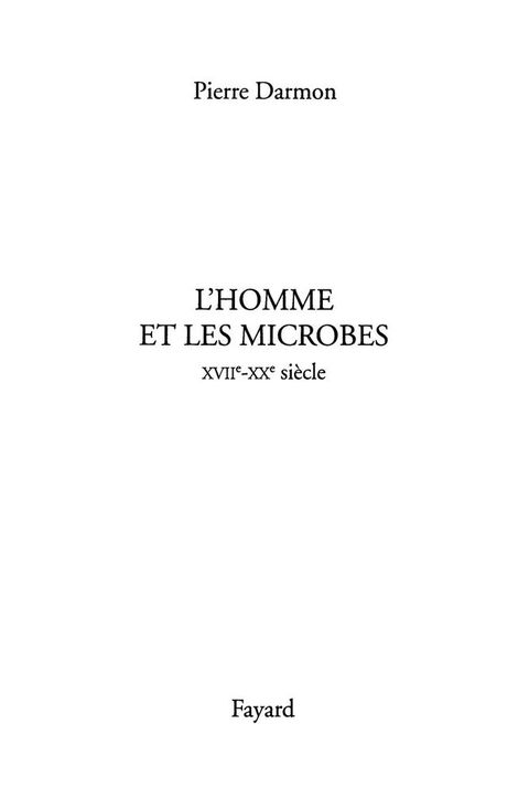 Cover image for book L'homme et les microbes XVIIe-Xxe siècle
