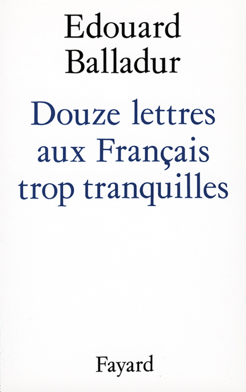 Cover image for book Douze lettres aux Français trop tranquilles