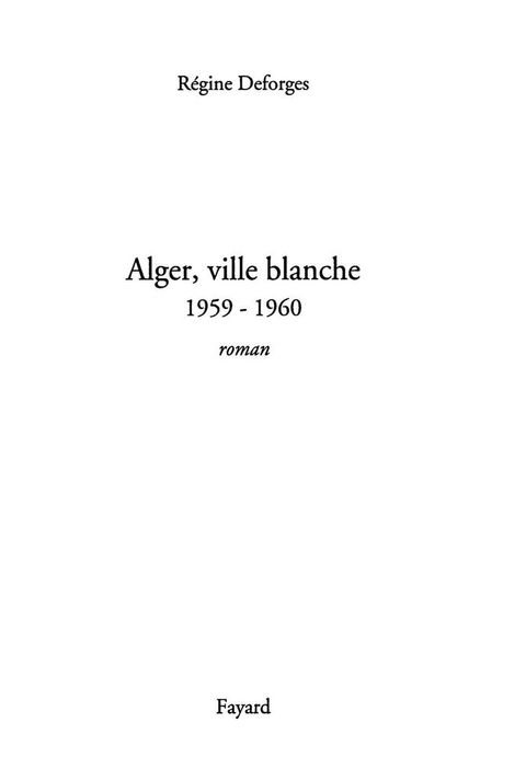 Cover image for book Alger, ville blanche (1959-1960) - Edition brochée