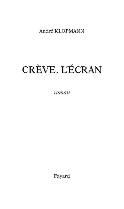 Cover image for book Crève, l'écran