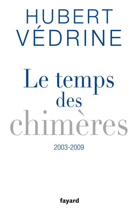 Cover image for book Le Temps des chimères (2003-2009)