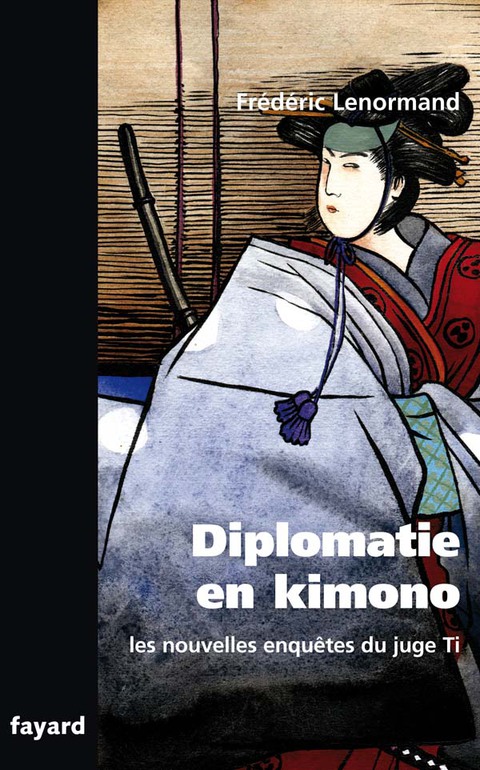 Cover image for book Les nouvelles enquêtes du Juge Ti. Diplomatie en Kimono