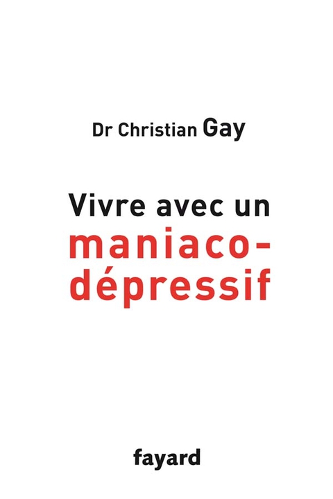 Cover image for book Vivre avec un maniaco-dépressif