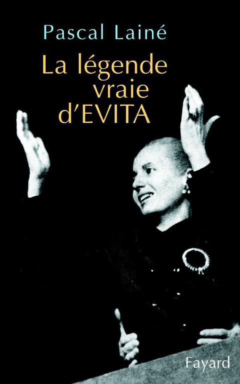Cover image for book La légende vraie d'EVITA