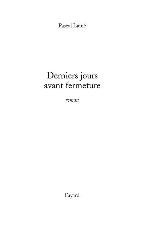 Cover image for book Derniers jours avant fermeture