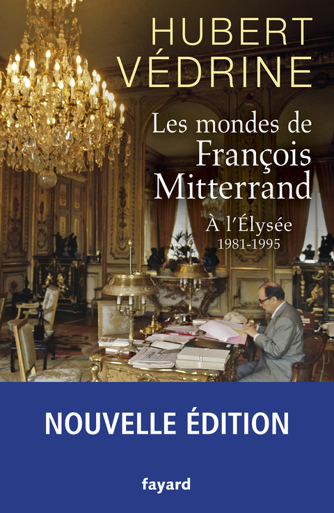Cover image for book Les Mondes de François Mitterrand - Nouvelle édition
