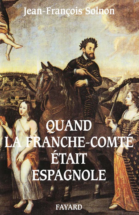 Cover image for book Quand la Franche-Comté était espagnole