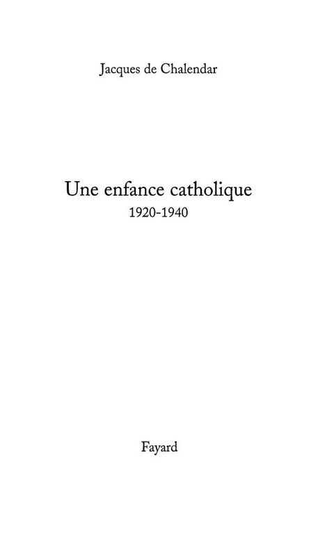 Cover image for book Une enfance catholique 1920-1940