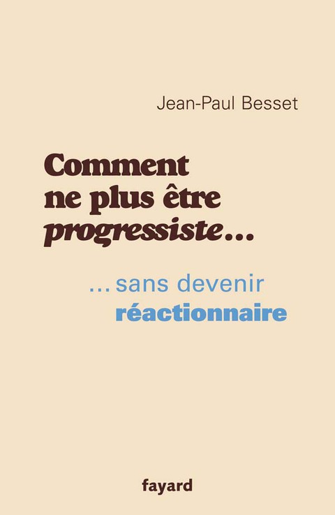 Cover image for book Comment ne plus être progressiste ...