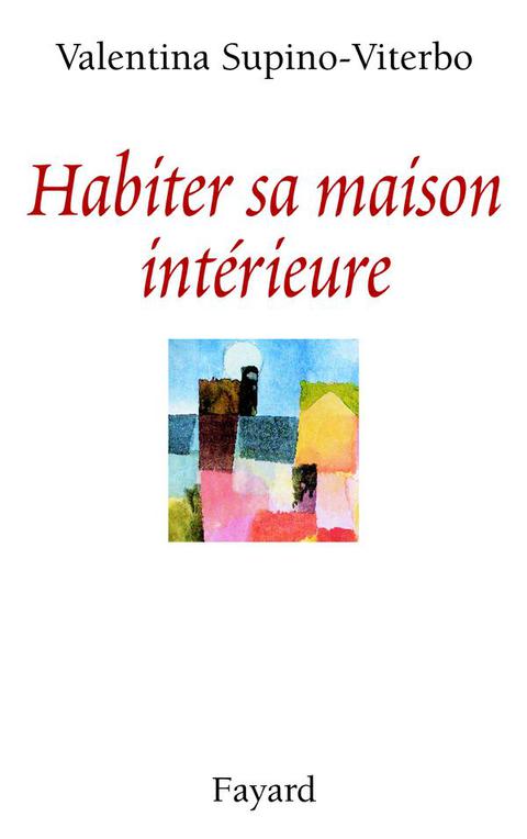 Cover image for book Habiter sa maison intérieure