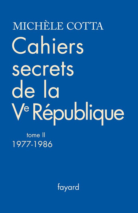 Cover image for book Cahiers secrets de la Ve République, tome 2 (1977-1988)