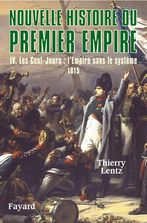 Cover image for book Nouvelle histoire du Premier Empire, tome 4