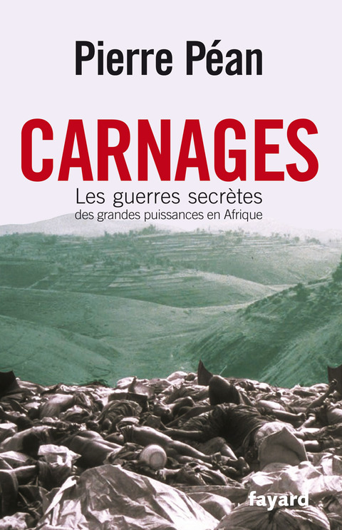 Cover image for book Carnages. Les guerres secrètes des grandes puissances en Afrique