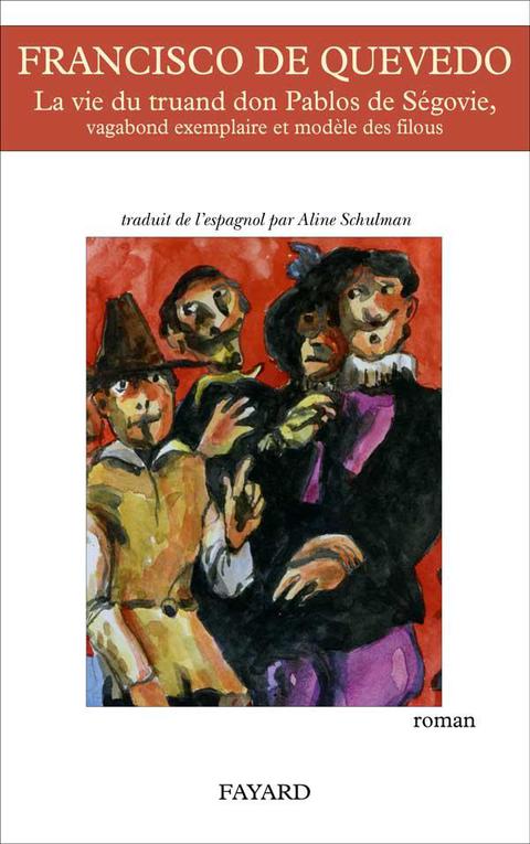 Cover image for book La vie du truand Don Pablos de Ségovie, vagabond exemplaire et modèle des filous