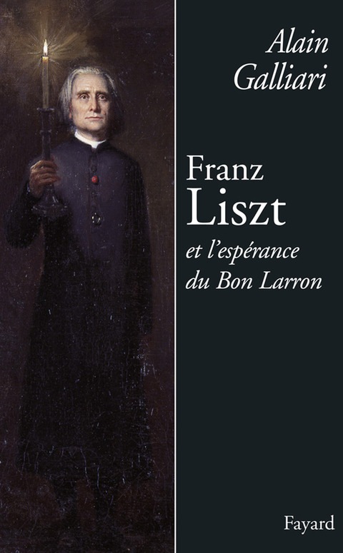Cover image for book Franz Liszt ou l'Espérance du bon larron