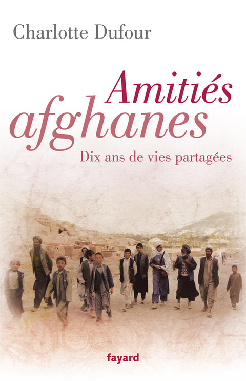 Cover image for book Amitiés afghanes