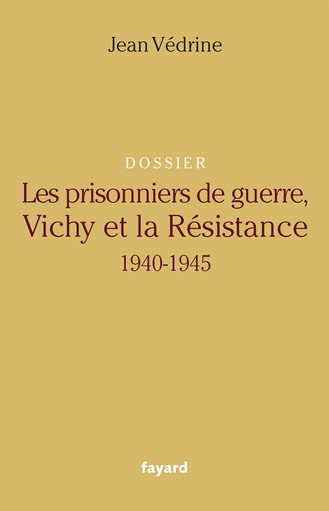 Cover image for book Les Prisonniers de guerre, Vichy et la Résistance