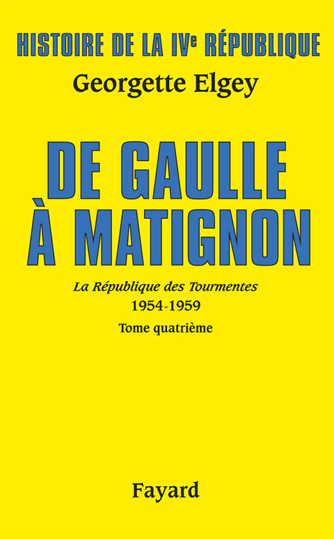 Cover image for book Histoire de la IVe République Vol.6. De Gaulle à Matignon