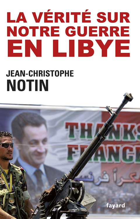 Cover image for book La vérité sur notre Guerre en Libye