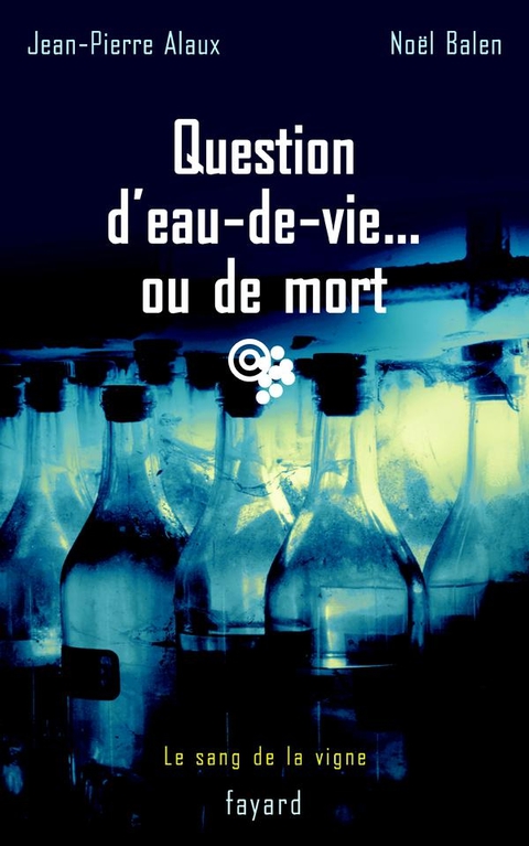 Cover image for book Question d'eau-de-vie... ou de mort