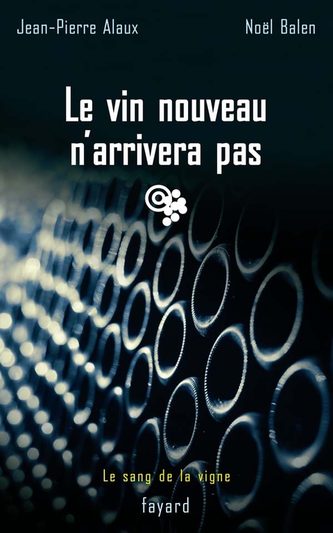 Cover image for book Le vin nouveau n'arrivera pas