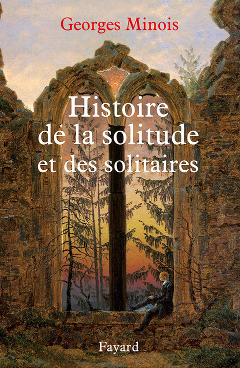 Cover image for book Histoire de la solitude et des solitaires