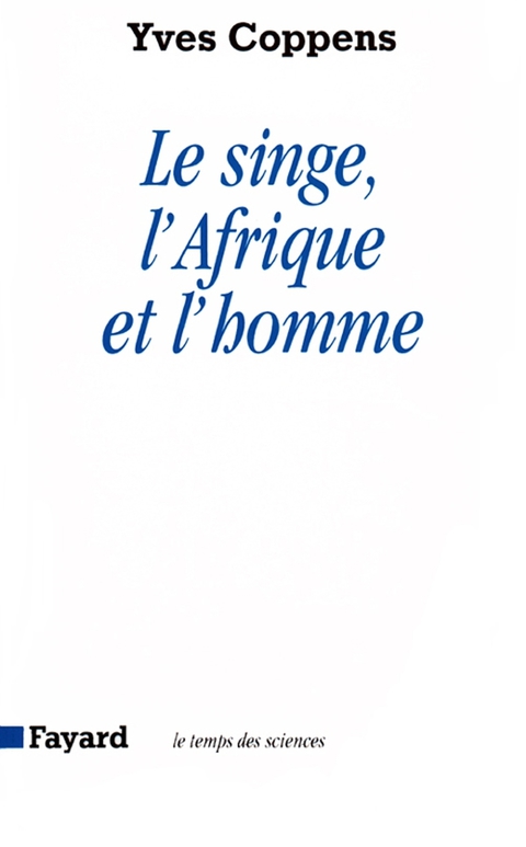Cover image for book Le Singe, l'Afrique et l'homme