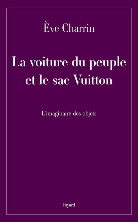 Cover image for book La voiture du peuple et le sac Vuitton