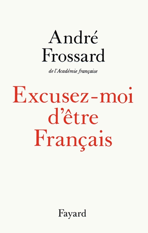 Cover image for book Excusez-moi d'être Français