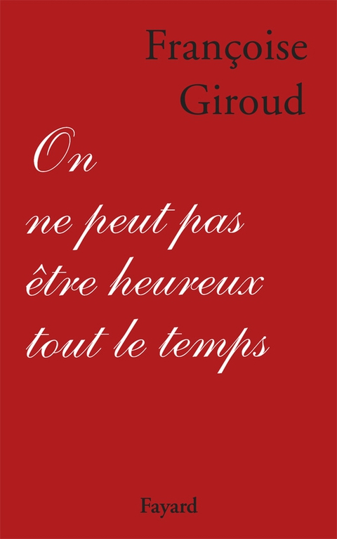 Cover image for book On ne peut pas être heureux tout le temps