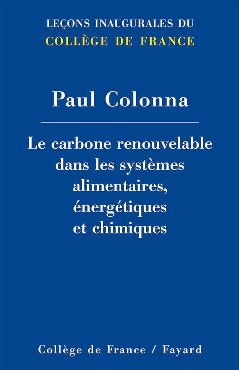 Cover image for book Le carbone renouvelable dans les systèmes alimentaires, énergétiques et chimiques