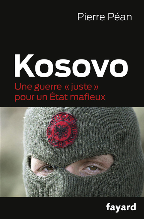 Cover image for book Kosovo, une guerre juste pour un état mafieux