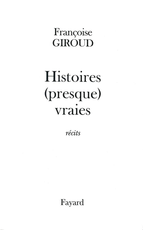 Cover image for book Histoires (presque) vraies