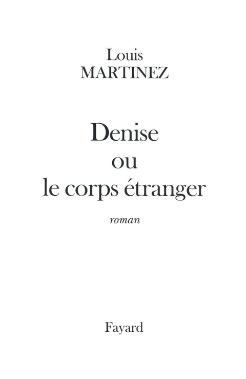 Cover image for book Denise ou le corps étranger