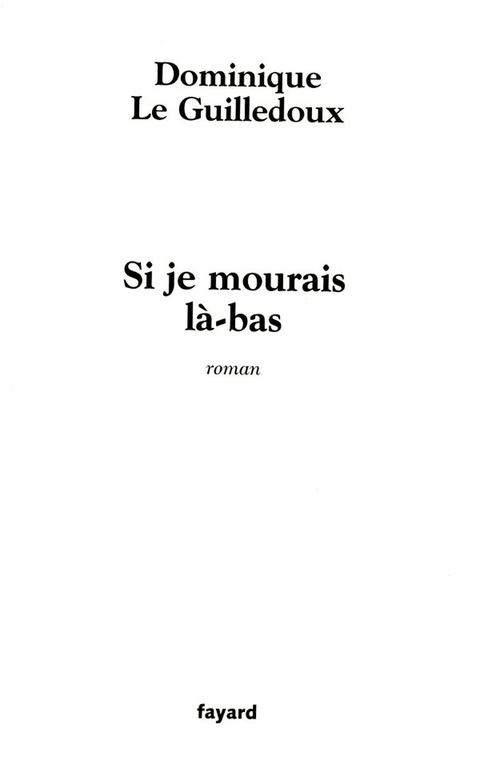 Cover image for book Si je mourais là-bas