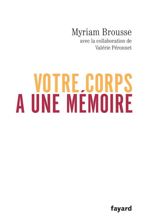 Cover image for book Votre corps a une mémoire