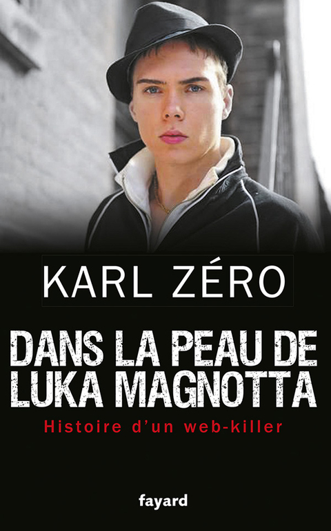 Cover image for book Dans la peau de Luka Magnotta
