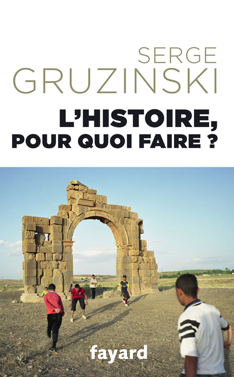 Cover image for book L'Histoire, pour quoi faire ?