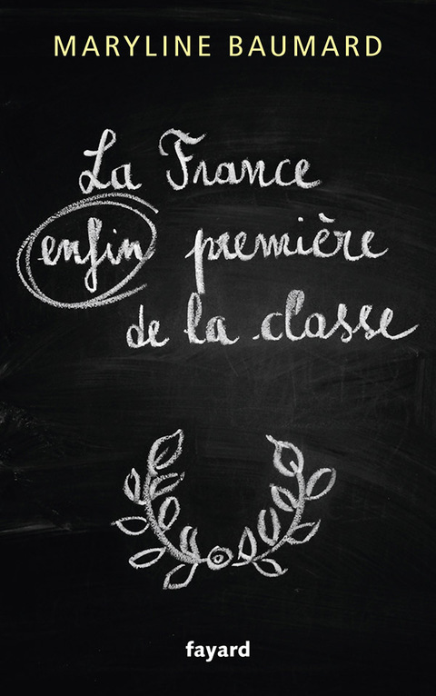 Cover image for book La France enfin première de la classe