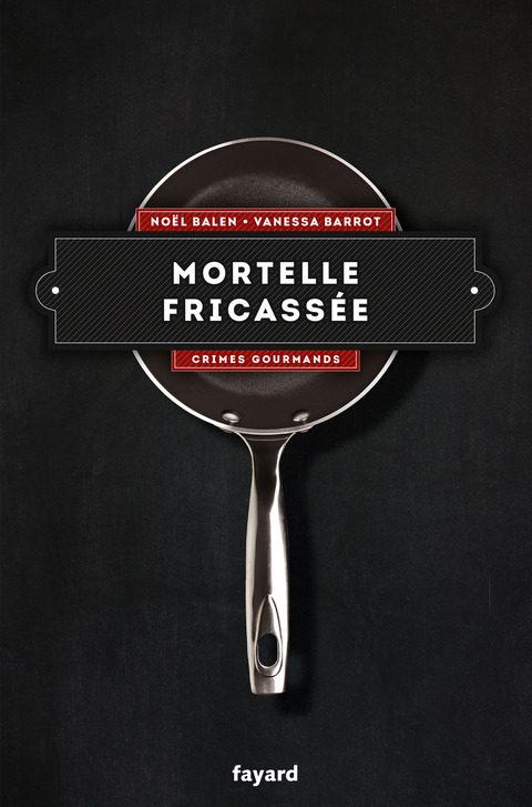 Cover image for book Mortelle fricassée - Vol. 4