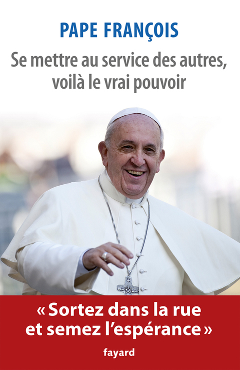Cover image for book Se mettre au service des autres, voilà le vrai pouvoir