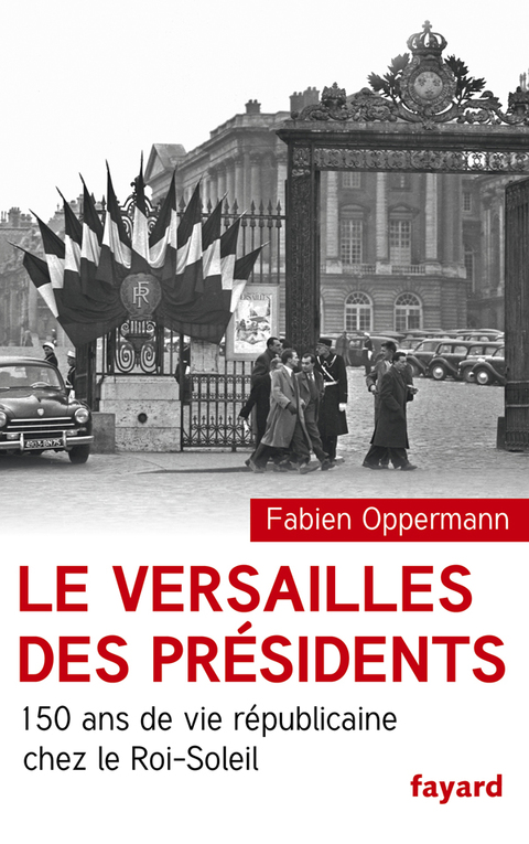 Cover image for book Le Versailles des présidents