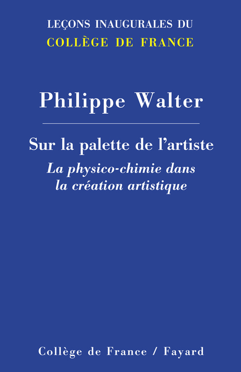 Cover image for book Sur la palette de l'artiste : la physico-chimie dans la création artistique